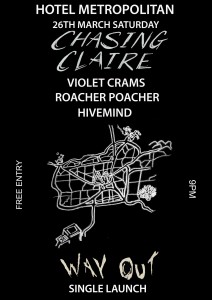 Chasing Claire + Roacher Poacher + Violet Crams + Hiveminds 26 March