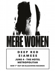 Mere Women (Syd), Deep Red + Siamese 4 June