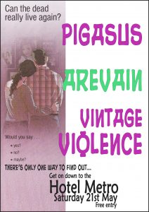 Pigasus , Vintage violence + Arevain 21 May
