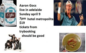 Aaron Gocs Live Sun 9 April