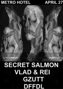 Secret Salmon, Vlad & Rei, Gzutt, DFFDL 27 Apr