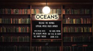 Oceans, Deadlips + The Empty Threats Fri 21 July