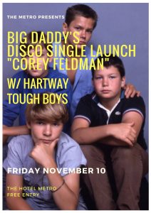 Big Daddy's Disco Launch "Corey Feldman" w/ Hartway & Tough Boys Fri 10 Nov