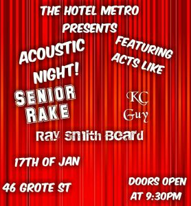 Acoustic Night At The Metro Feat.Senior Rake, KC Guy, Ray Smith Beard Wed 17 Jan
