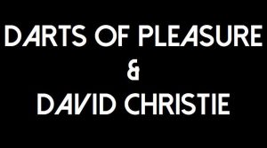 Darts of Pleasure & David Christie Thu 8 Feb